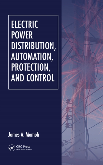 Electric Power Distribution, Automation, Protection, and Control, EPUB eBook
