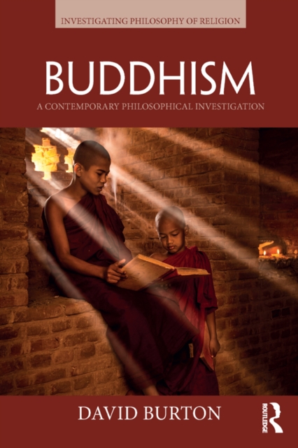 Buddhism : A Contemporary Philosophical Investigation, PDF eBook