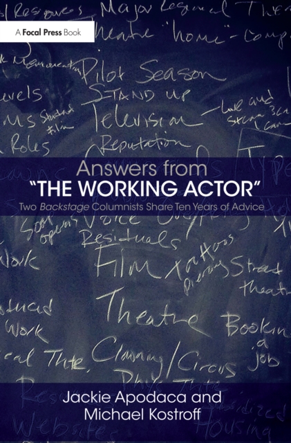 Answers from The Working Actor : Two Backstage Columnists Share Ten Years of Advice, PDF eBook