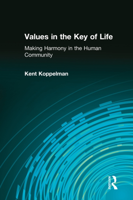 Values in the Key of Life : Making Harmony in the Human Community, PDF eBook