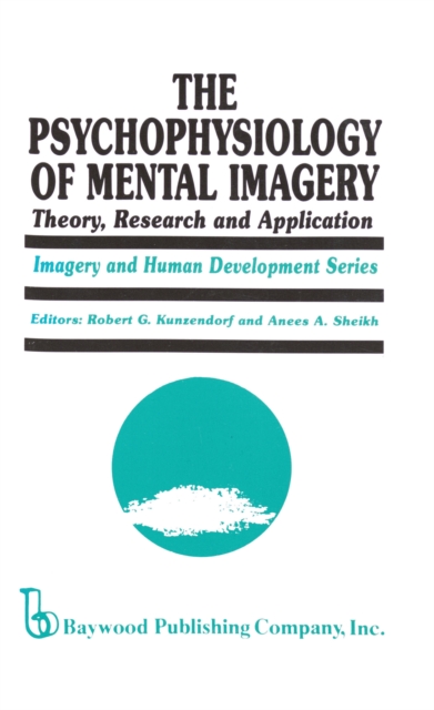 The Psychophysiology of Mental Imagery : Theory, Research, and Application, EPUB eBook