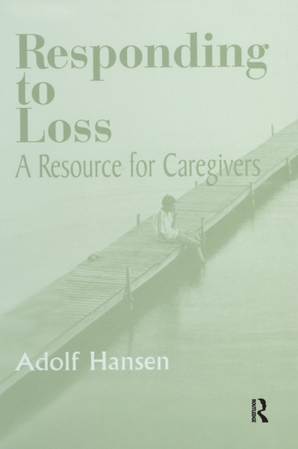 Responding to Loss : A Resource for Caregivers, EPUB eBook