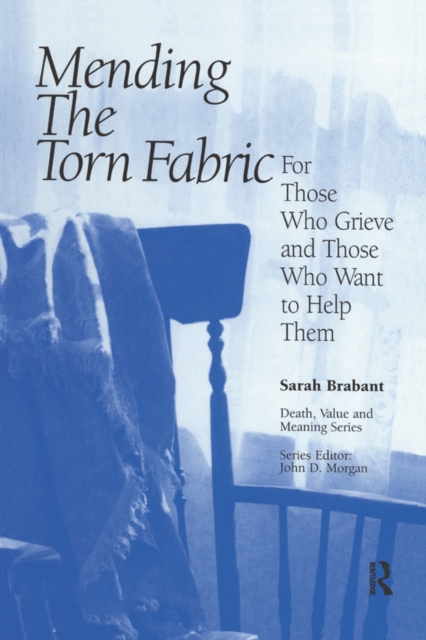 Mending the Torn Fabric : For Those Who Grieve and Those Who Want to Help Them, EPUB eBook