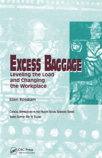 Excess Baggage : Leveling the Load and Changing the Workplace, EPUB eBook
