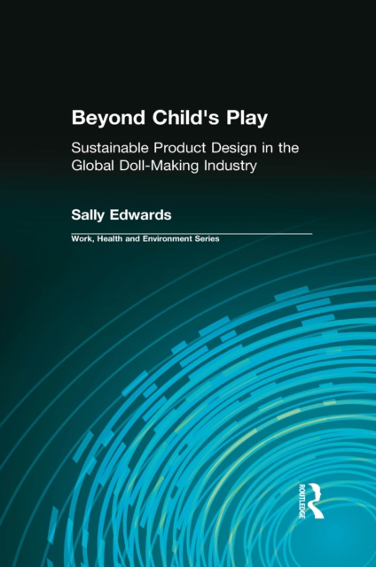 Beyond Child's Play : Sustainable Product Design in the Global Doll-making Industry, EPUB eBook