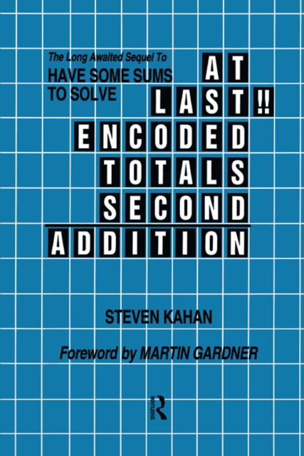 At Last!! Encoded Totals Second Addition : The Long-awaited Sequel to Have Some Sums to Solve, EPUB eBook