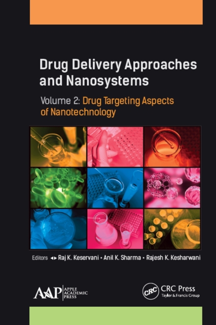 Drug Delivery Approaches and Nanosystems, Volume 2 : Drug Targeting Aspects of Nanotechnology, EPUB eBook