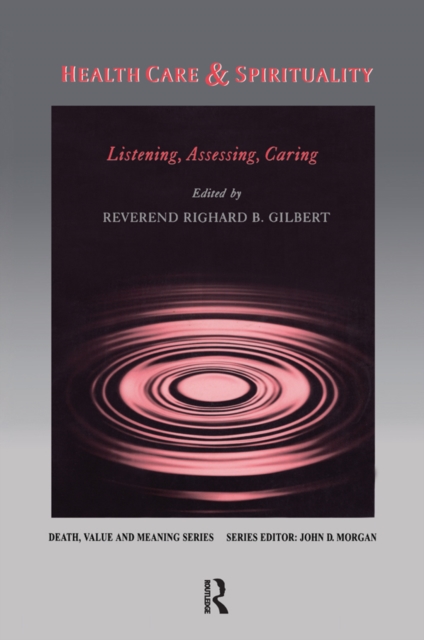 Health Care & Spirituality : Listening, Assessing, Caring, EPUB eBook