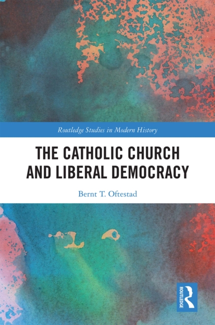 The Catholic Church and Liberal Democracy, EPUB eBook