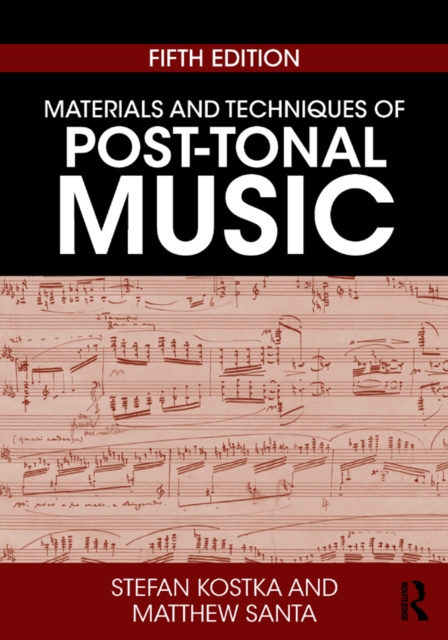 Materials and Techniques of Post-Tonal Music, PDF eBook