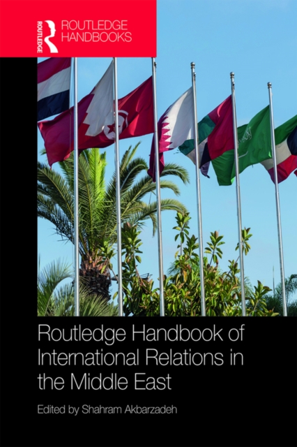 Routledge Handbook of International Relations in the Middle East, PDF eBook