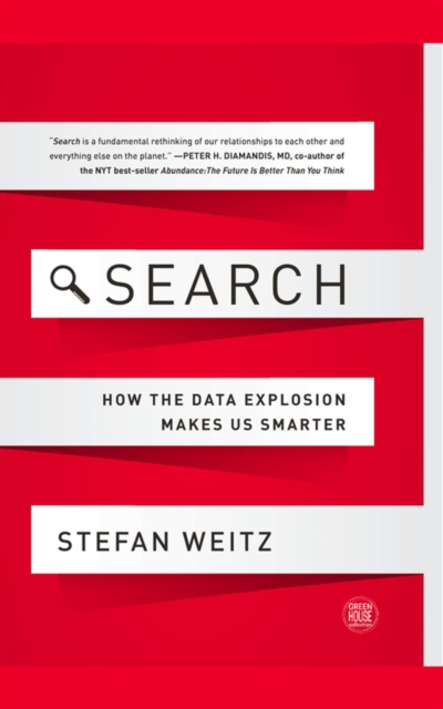 Search : How the Data Explosion Makes Us Smarter, EPUB eBook
