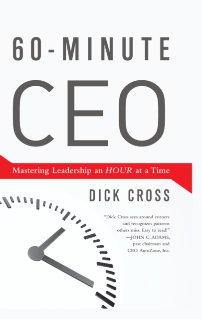 60-Minute CEO : Mastering Leadership an Hour at a Time, EPUB eBook