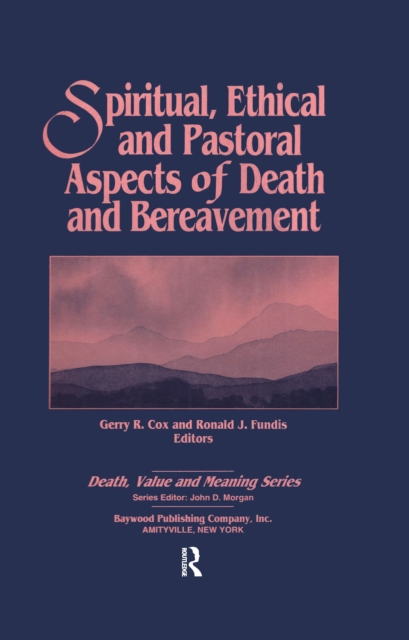 Spiritual, Ethical, and Pastoral Aspects of Death and Bereavement, EPUB eBook
