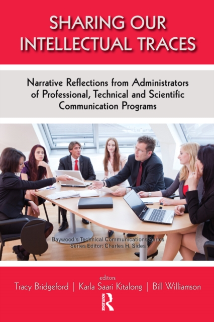Sharing Our Intellectual Traces : Narrative Reflections from Administrators of Professional, Technical, and Scientific Programs, PDF eBook