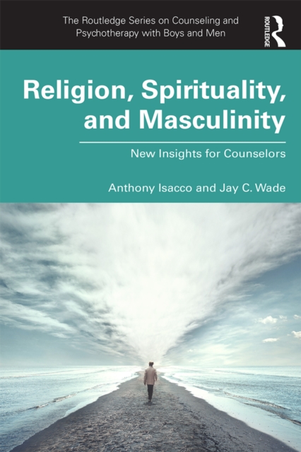 Religion, Spirituality, and Masculinity : New Insights for Counselors, EPUB eBook