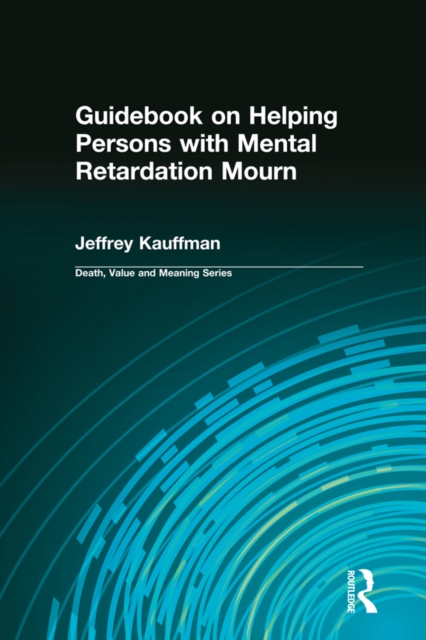 Guidebook on Helping Persons with Mental Retardation Mourn, EPUB eBook