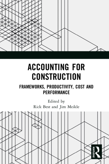 Accounting for Construction : Frameworks, Productivity, Cost and Performance, PDF eBook