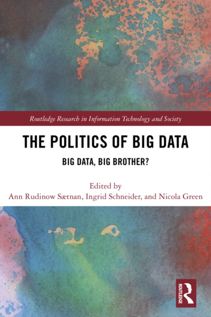 The Politics and Policies of Big Data : Big Data, Big Brother?, EPUB eBook