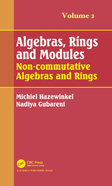 Algebras, Rings and Modules, Volume 2 : Non-commutative Algebras and Rings, PDF eBook