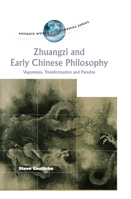 Zhuangzi and Early Chinese Philosophy : Vagueness, Transformation and Paradox, EPUB eBook