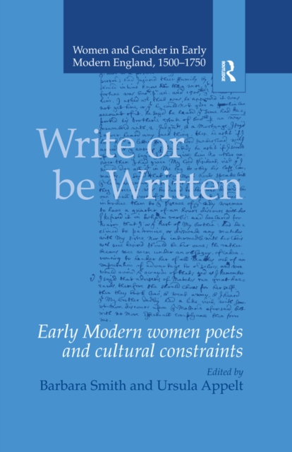 Write or be Written : Early Modern Women Poets and Cultural Constraints, EPUB eBook