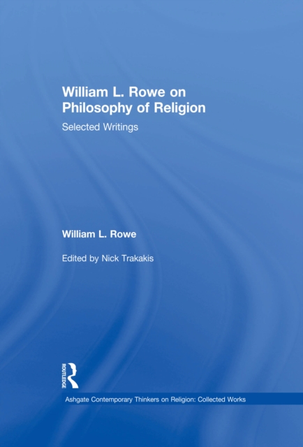 William L. Rowe on Philosophy of Religion : Selected Writings, PDF eBook