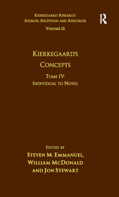 Volume 15, Tome IV: Kierkegaard's Concepts : Individual to Novel, PDF eBook