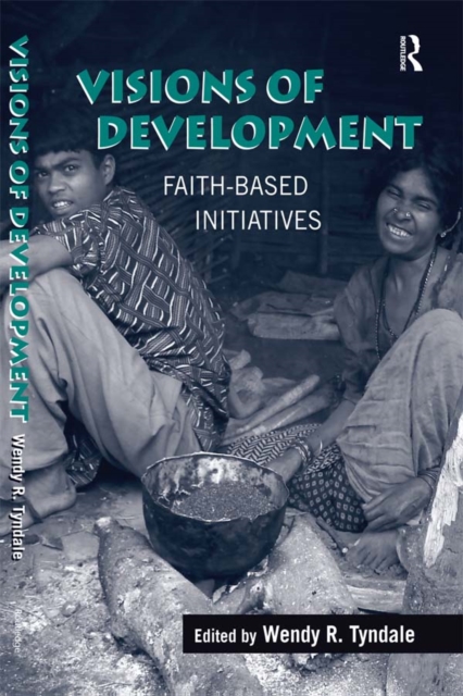 Visions of Development : Faith-based Initiatives, PDF eBook