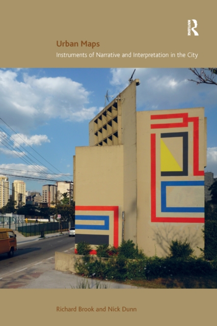 Urban Maps : Instruments of Narrative and Interpretation in the City, EPUB eBook
