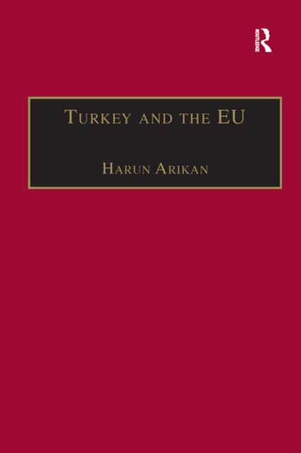 Turkey and the EU : An Awkward Candidate for EU Membership?, EPUB eBook