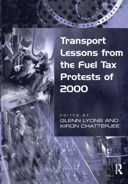 Transport Lessons from the Fuel Tax Protests of 2000, PDF eBook