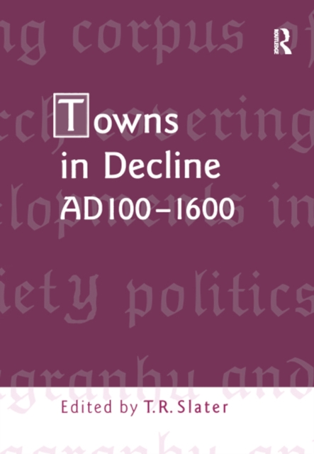 Towns in Decline, AD100-1600, EPUB eBook