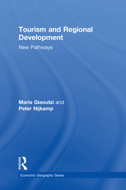 Tourism and Regional Development : New Pathways, PDF eBook