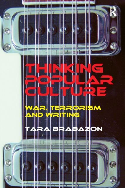Thinking Popular Culture : War, Terrorism and Writing, EPUB eBook