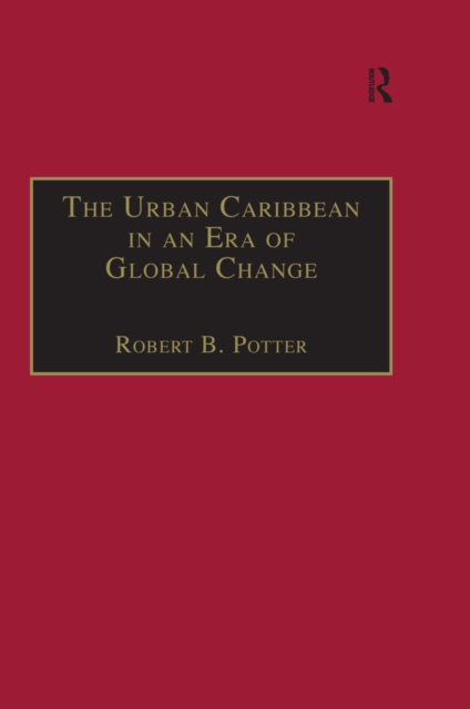 The Urban Caribbean in an Era of Global Change, PDF eBook