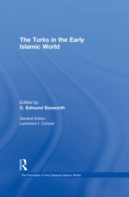 The Turks in the Early Islamic World, PDF eBook