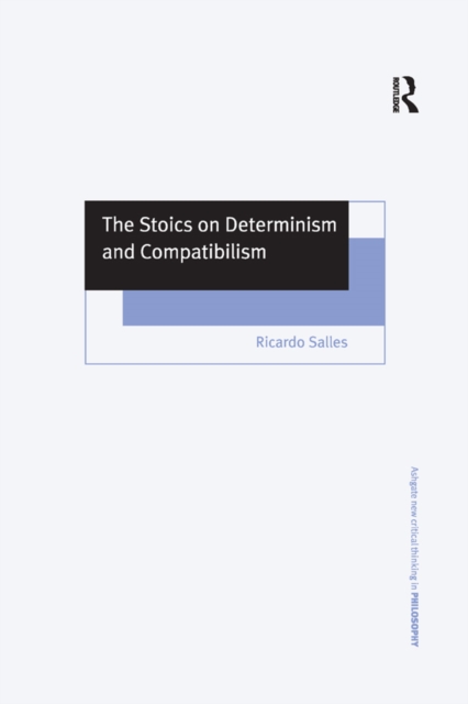 The Stoics on Determinism and Compatibilism, EPUB eBook