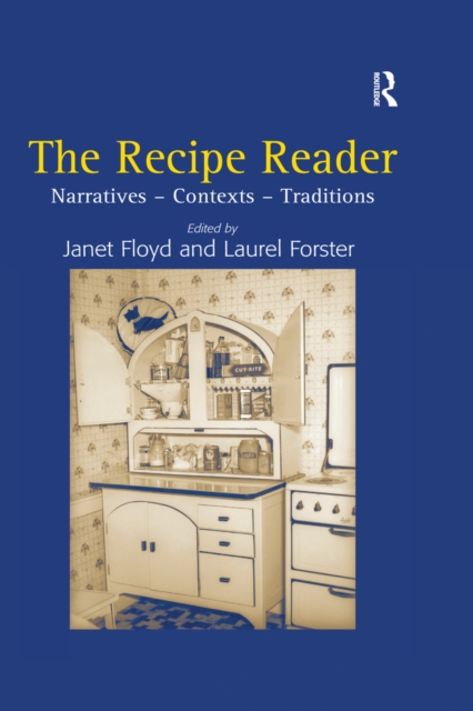 The Recipe Reader : Narratives - Contexts - Traditions, EPUB eBook