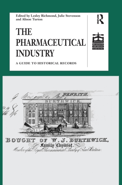 The Pharmaceutical Industry : A Guide to Historical Records, EPUB eBook