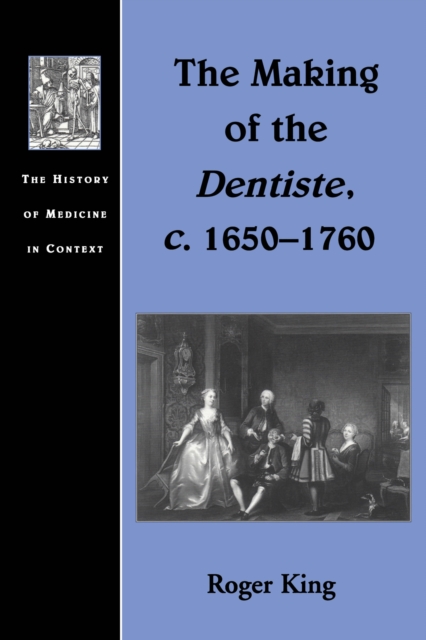 The Making of the Dentiste, c. 1650-1760, EPUB eBook