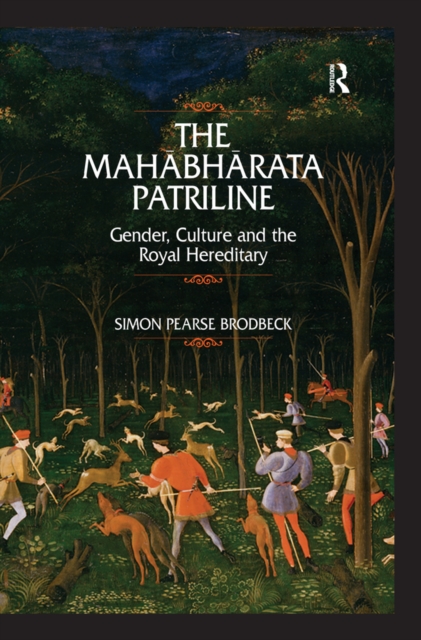 The Mahabharata Patriline : Gender, Culture, and the Royal Hereditary, PDF eBook