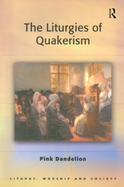 The Liturgies of Quakerism, PDF eBook