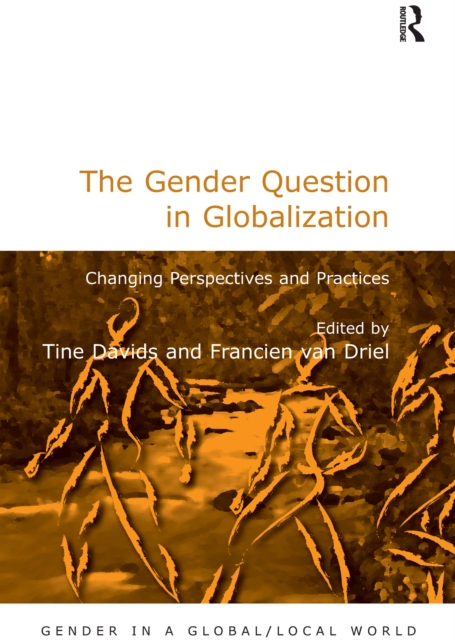 The Gender Question in Globalization : Changing Perspectives and Practices, EPUB eBook