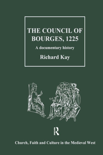 The Council of Bourges, 1225 : A Documentary History, PDF eBook
