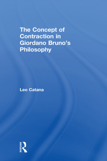 The Concept of Contraction in Giordano Bruno's Philosophy, PDF eBook