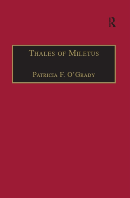 Thales of Miletus : The Beginnings of Western Science and Philosophy, PDF eBook