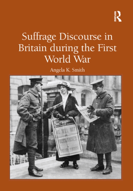 Suffrage Discourse in Britain during the First World War, EPUB eBook