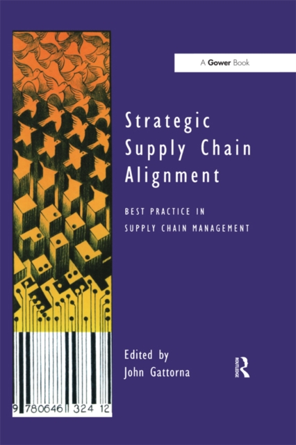Strategic Supply Chain Alignment : Best Practice in Supply Chain Management, PDF eBook