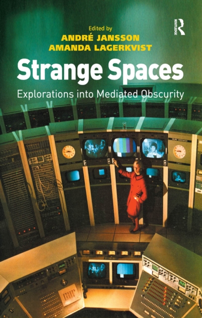 Strange Spaces : Explorations into Mediated Obscurity, EPUB eBook